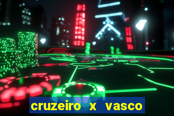 cruzeiro x vasco da gama multicanais